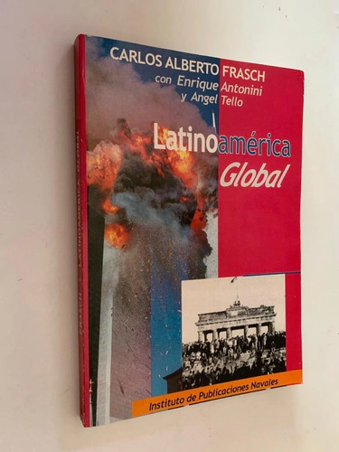 Latinoamérica global - Carlos Alberto Frasch
