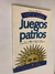Juegos patrios - Félix Luna