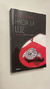 Serie Luces y Sombras - Libro Cuatro: Hacia la luz - Alice Raine