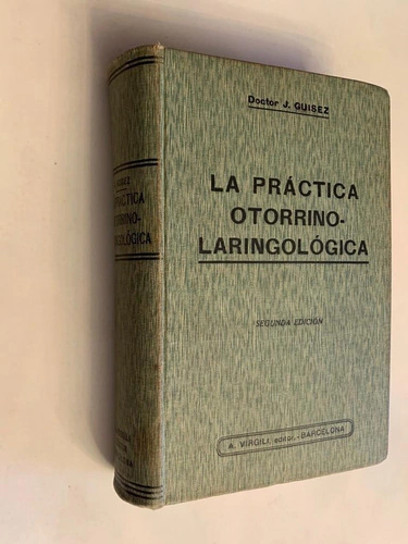 La práctica otorrinolaringológica - Doctor J. Guisez