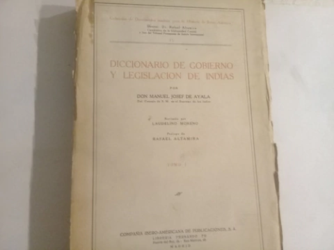 Diccionario de gobierno y legislación de indias - Manuel Josef de Ayala
