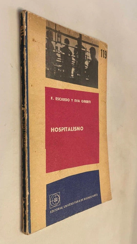 Hospitalismo - F Escardó y Eva Giberti