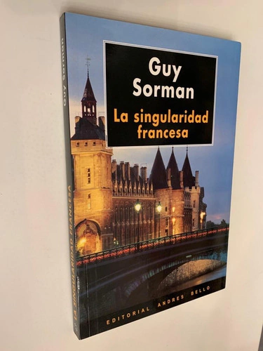Guy Sorman La Singularidad Francesa