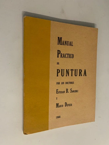 Manual Practico de Puntura - Dr. Esteban Sanchez - Dr. Mario Deveze