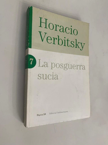 La Posguerra Sucia - Horacio Verbitsky