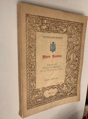 Museo Histórico - Año Xi - Quito, Abril De 1959 - Núm.33