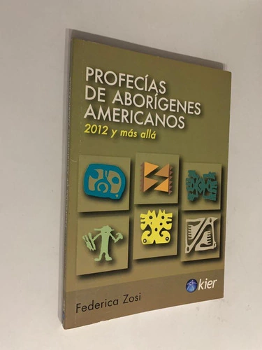 Profecías de aborígenes americanos/ 2012 y más allá - Federica Zosi