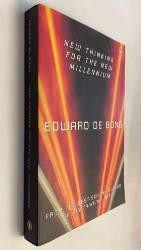 New thinking for the new millennium - Edward De Bono