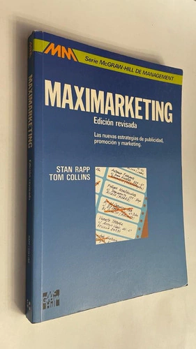 Maximarketing - Edicion Revisada - Stan Rapp - Tom Collins