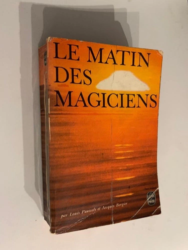 Le matin des magiciens/ Introduction au realisme fantastique - Louis Pauwels / Jacques Bergier