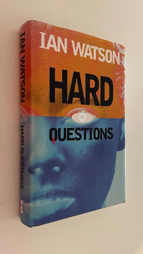 Hard Questions - Ian Watson