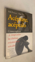 Acéptate, acéptalo/ Cómo explicar y comprender las distintas orientaciones sexuales - Bob Powers / Alan Ellis