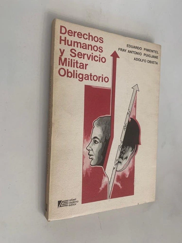Derechos humanos y Servicio Militar obligatorio - Eduardo Pimentel / Fray Antonio Puigjane / Adolfo Obieta