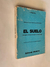 El suelo/ Con especial referencia a los suelos de América Latina,Península Ibérica y excolonias ibéricas - J. Papadakis