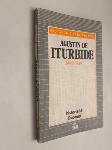 Josefa Vega Agustín De Iturbide - Historia México