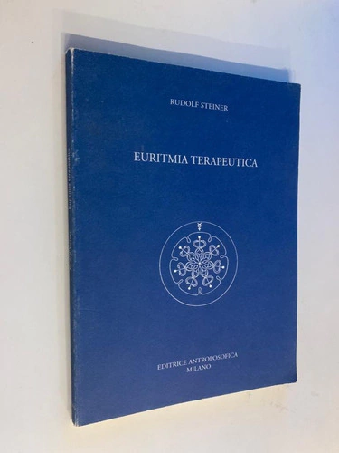 Euritmia terapeutica - Rudolf Steiner (en italino)
