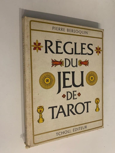Regles du jeu de tarot - Pierre Berloquin