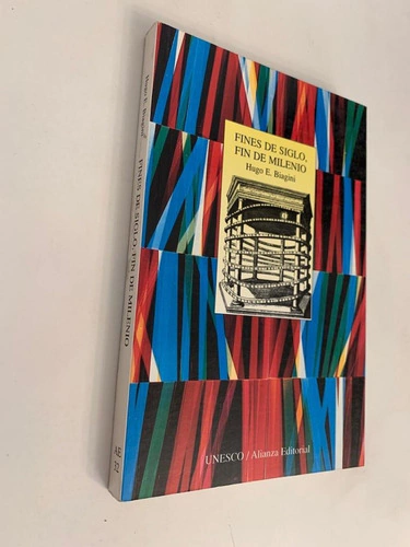 Fines del siglo, fin de milenio - Hugo E. Biagini
