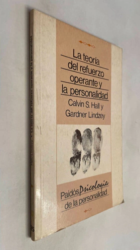 La teoría del refuerzo operante y la personalidad - Calvin S. Hall / Gardner Lindzey