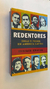 Redentores - Ideas y poder en America Latina - Enrique Krauze