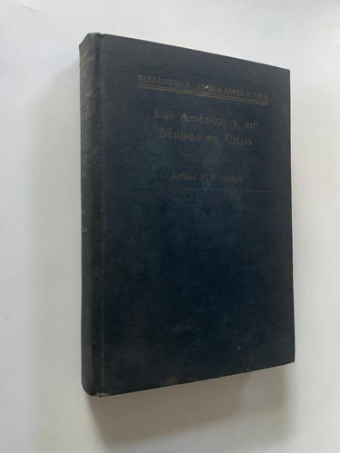 Las Américas y un mundo en crisis - Arthur P. Whitaker
