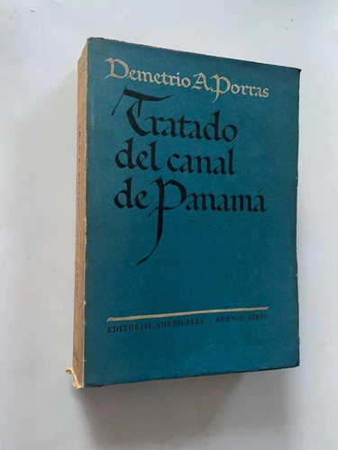 Tratado del canal de Panamá - Demetrio A Porras