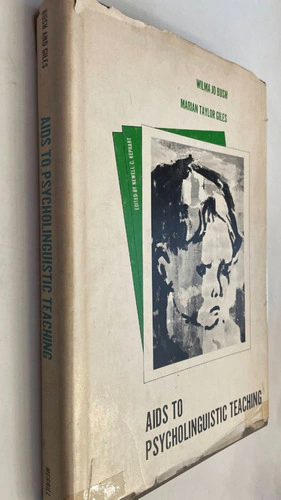 Aids to psycholinguistic teaching - Wilma JO Bush