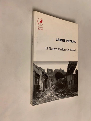 El nuevo orden criminal - James Petras