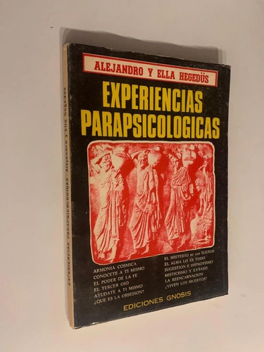 Experiencias Parapsicologicas - Alejandro y Ella Hegedus