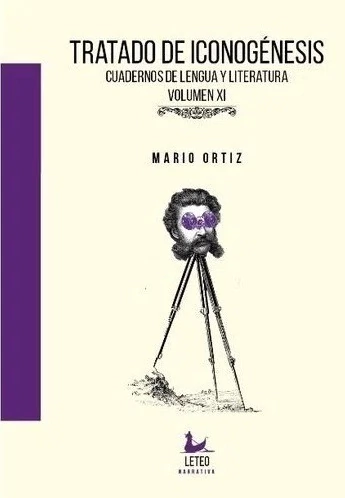 Tratado de iconogénesis / Cuadernos de lengua y literatura Volumen XI - Mario Ortiz