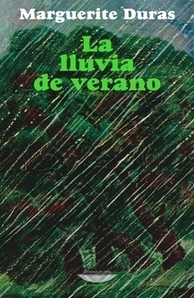 La lluvia de verano - Marguerite Duras