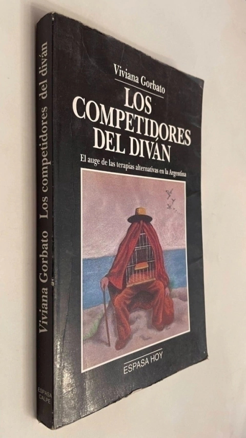 Los competidores del diván/ El auge de las terapias alternativas en la Argentina - Viviana Gorbato