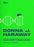 Testigo Modesto/ Feminismo y tecnociencia - Donna J. Haraway