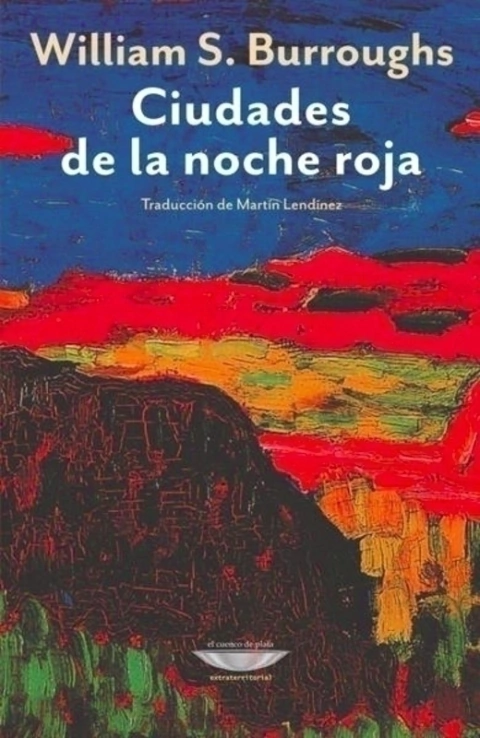 Ciudades de la noche roja - William S. Burroughs