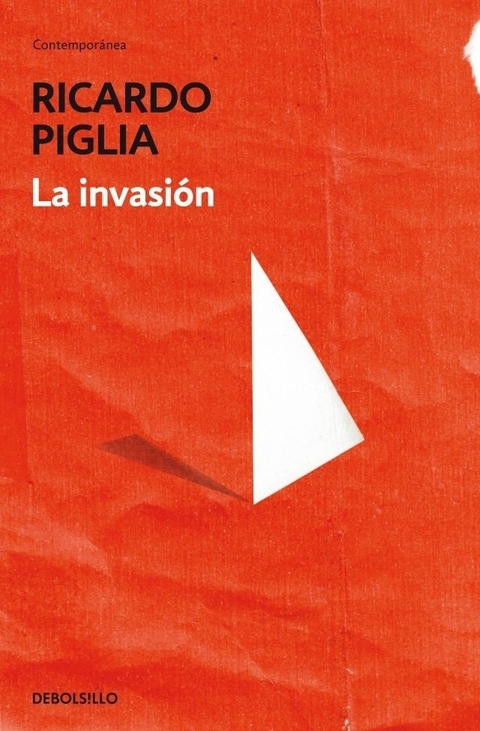La invasión - Ricardo Piglia