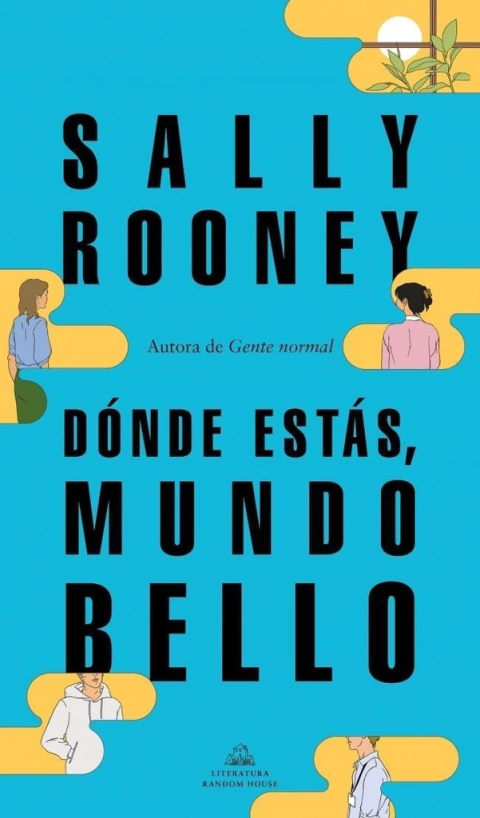 Dónde estás, mundo bello - Sally Rooney