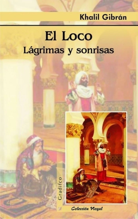 El Loco / Lágrimas y sonrisas - Khalil Gibrán