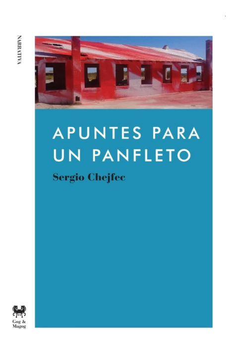 Apuntes para un panfleto - Sergio Chejfec