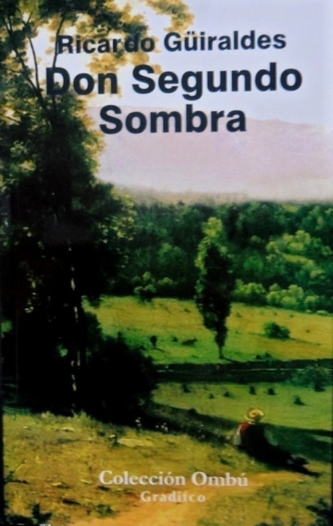Don Segundo Sombra - Ricardo Guiraldes