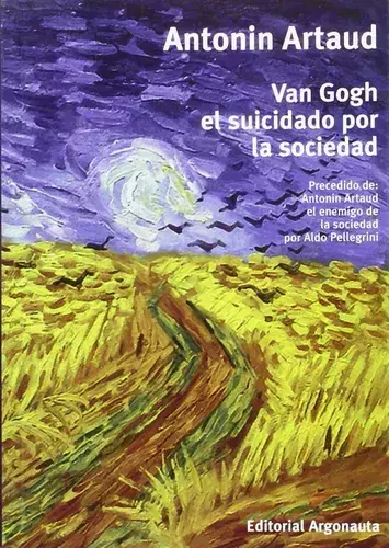 Van Gogh, el suicidado por la sociedad - Antonin Artaud
