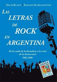 Las Letras de Rock en Argentina - Emiliano Scaricaciottoli / Oscar Blanco