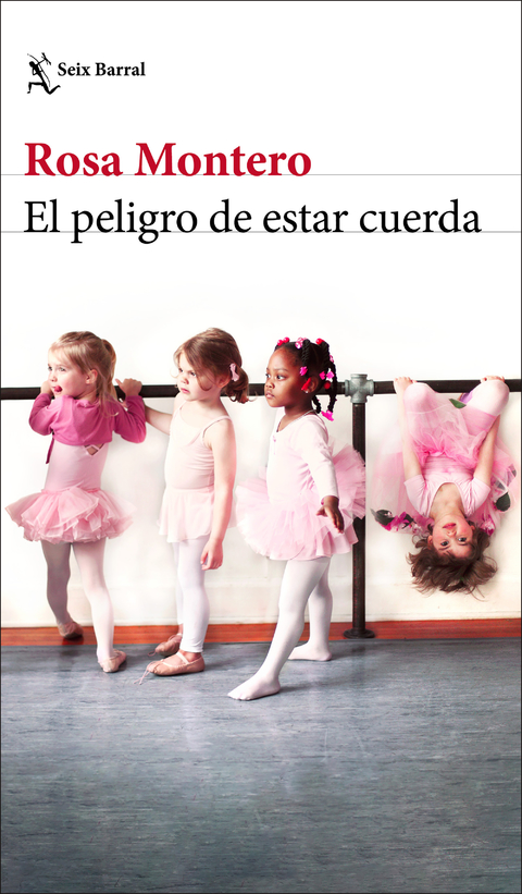 El peligro de estar cuerda - Rosa Montero