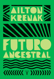Futuro ancestral - Ailton Krenak