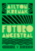 Futuro ancestral - Ailton Krenak
