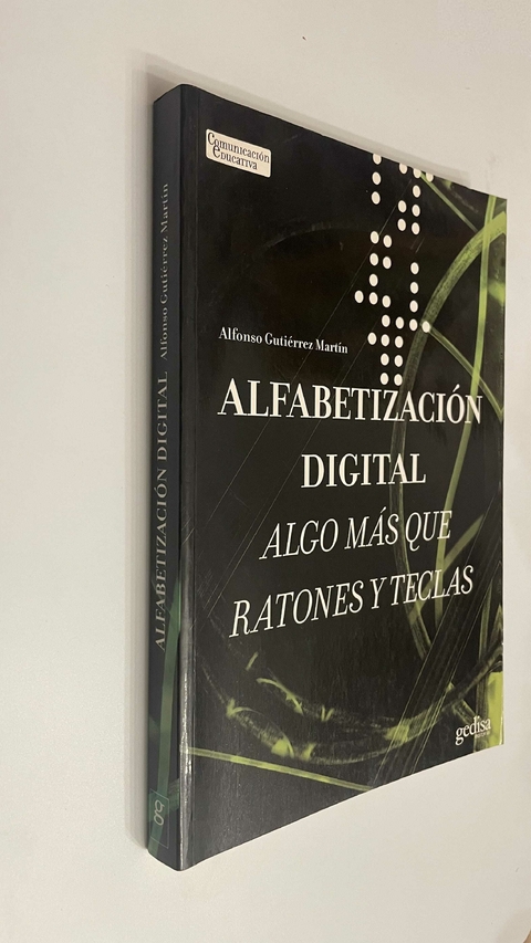 Alfabetización digital / Algo más que ratones y teclas - Alfonso Gutiérrez Martín