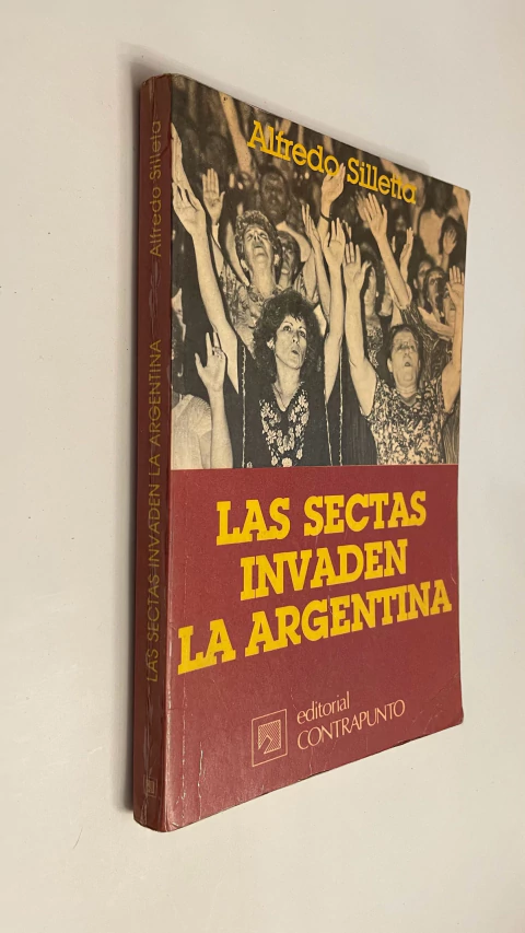 Las sectas invaden la Argentina - Alfredo Silletta