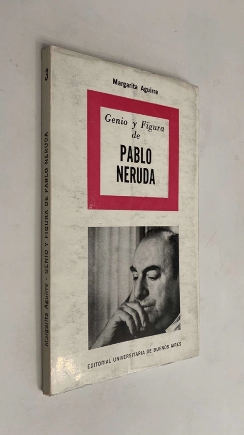 Genio y figura de Pablo Neruda - Margarita Aguirre