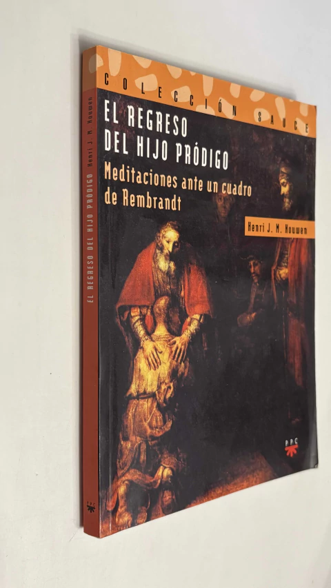 El regreso del hijo pródigo / Reflexiones ante un cuadro de Rembrandt - Henri Nouwen - comprar online