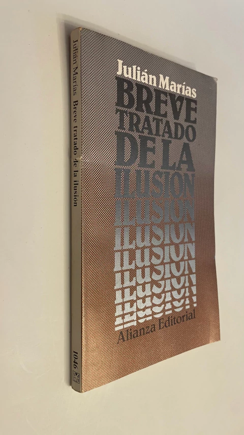 Breve tratado de la ilusión - Julián Marías