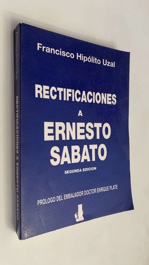 Rectificaciones a Ernesto Sábato - Francisco Hipólito Uzal